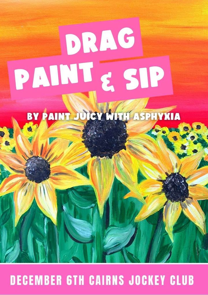 DRAG PAINT AND SIP CAIRNS JOCKEY CLUB NQ 6TH DECEMBER