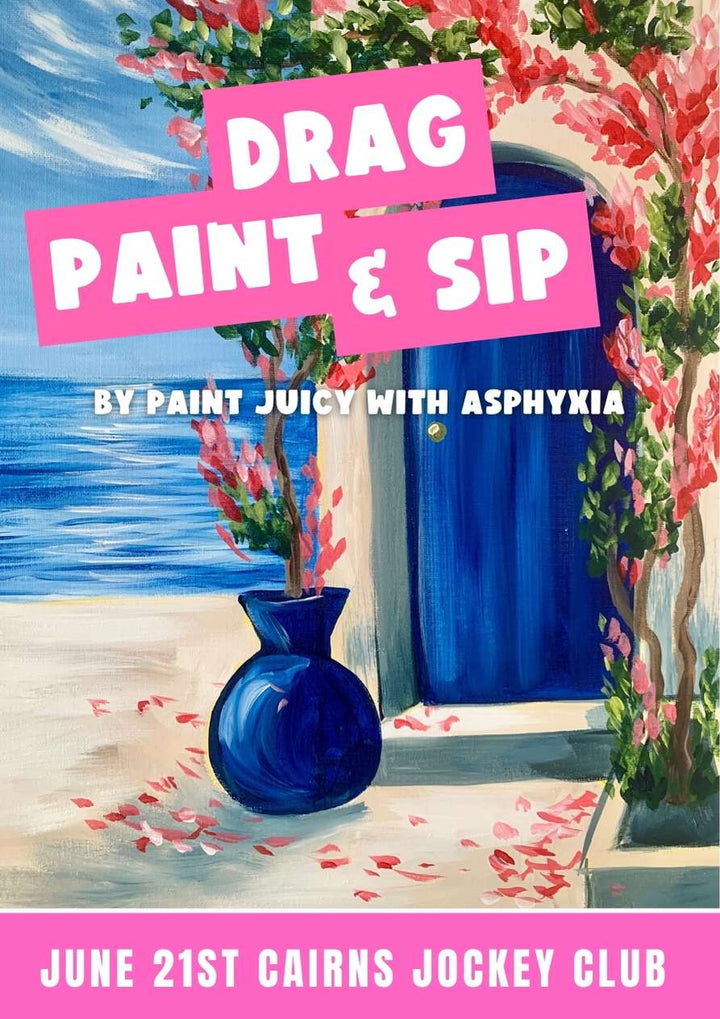 DRAG PAINT AND SIP CAIRNS JOCKEY CLUB NQ 21ST JUNE