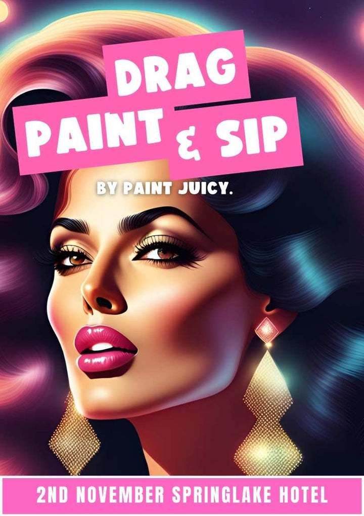 DRAG PAINT AND SIP SPRINGLAKE HOTEL IPSWICH BRISBANE 2ND NOVEMBER