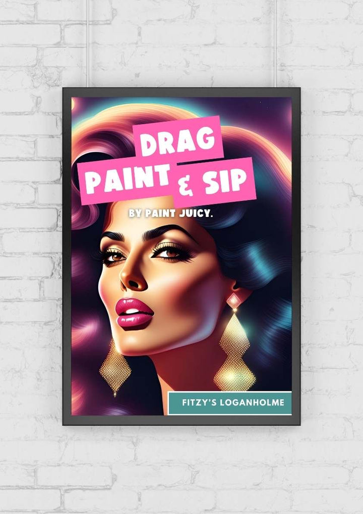 DRAG PAINT AND SIP 15TH MARCH 25 FITZYS LOGANHOLME BRISBANE 130PM